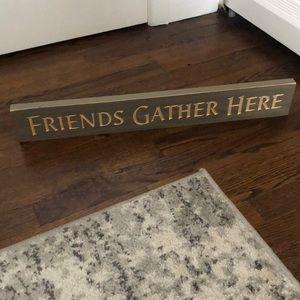 Friends Gather Here Sign